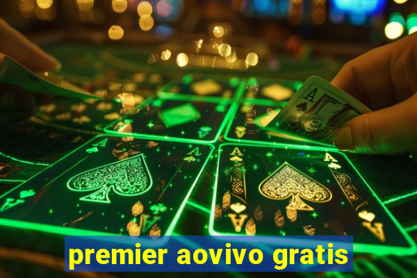 premier aovivo gratis